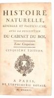 Georges-Louis Leclerc, comte de Buffon: Histoire Naturelle, générale et particuliere, avec la description du Cabinet du Roi. V., XXII., XXIII. kötet. Paris,1752-1766., LImpremerie Royale, 4+405 p.+XVII (I-XIII, XV-XVII, XIV.) (rézmetszetű képtáblák.) t.; 4+328 p.+VIII (rézmetszetű képtáblák.)t.; 4+279 p.+IX-XLIII (rézmetszetű képtáblák.) t. Francia nyelven. Korabeli aranyozott gerincű egészbőr-kötésben, kopott borítókkal, a kötéstáblákon (V.,XXI.) kis sérülésekkel, a XXIII. kötet kötéstáblái leváltak.