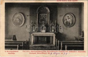 1908 Máriabesnyő (Gödöllő), Mária-gyülekezet kápolnája, belső. Üdvözlet a Mária-gyülekezet által Mária-Besnyőre rendezett férfi zarándoklat alkalmából. Máriát dicsérni hívek jöjjetek!
