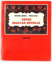 Bihari Anna-Pócs Éva: Képes magyar néprajz. Bp., 1985., Corvina. Kiadói papírkötés.