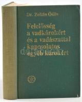 Dr. Zoltán Ödön: Felelősség a vadkárokért és a vadászattal kapcsolatos egyéb károkért. Bp., 1973., Közgazdasági és Jogi. Kiadói egészvászon-kötés.
