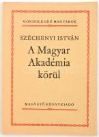 Széchényi István: A magyar akadémia körül. Az előszót és a jegyzeteket írta: Szigethy Gábor. Gondolkodó Magyarok. Bp.,1981., Magvető. Kiadói papírkötés.