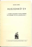Mikó Imre: Huszonkét év. Az erdélyi magyarság politikai története 1918. december 1-től 1940. auguszt...