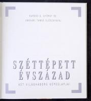 Kardos G. György és Ungvári Tamás: Széttépett évszázad - Két világháború képeslapjai, Tegnap és Ma K...