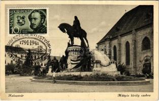 1941 Kolozsvár, Cluj; Mátyás király szobor magyar zászlókkal / monument, statue of Matthias Corvinus, Mathias Rex with Hungarian flags + "1791-1941 Gróf Széchenyi István születésének 150. évfordulója Kolozsvár" So. Stpl. (EK)