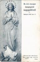 Üdvözlet az Első Országos Kongregációi Nagygyűlésről! Budapest 1910. november 13. Máriát ha áldva nem dicséred: Korcs magyar vagy, rontva ősi véred Garay / Mary, Mother of Jesus, Sodality of Our Lady (EB)