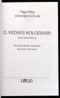 Nagy Péter (Grandpierre Emil): Ó, kedves Kolozsvár. Lírai városkalauz. Tóth István illusztrációival....