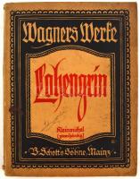 Richard Wagner: Lohengrin. Klavierauszug zu zwei Händen von - - . Wangers Werke. Mainz, én., B. Schotts Sőhne. Német nyelven. Kiadói papírkötés, a gerincen kis szakadással.