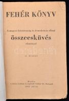 Fehér könyv. A magyar köztársaság és demokrácia elleni összeesküvés okmányai. Bp., 1947, Szikra, 128...