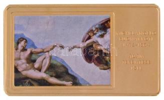 DN A világ leghíresebb festményei / Michelangelo Buonarroti 1475-1564. - Ádám teremtése 1511. aranyozott, multicolor Cu emlékérem (35x60mm) T:PP