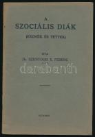 Dr. Szunyogh X. Ferenc (1895-1980): A szociális diák. (Eszmék és tettek.) "Ha meglesz ez az eredménye, akkor ez is hozzájárult ahhoz, ami főcélja, hogy a magyar újra magyar legyen, Magyarország újra a magyaroké legyen, az egészséges családnak magva ne szakadjon és a tiszta szellemű magyarokban a magyar élet újra felvirágozzék." Bp., 1936., Budapesti Hírlap-ny., 59+3 p. Kiadói papírkötés.