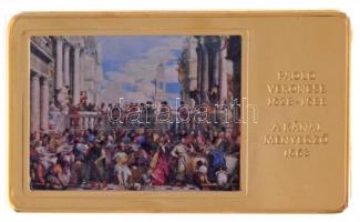 DN A világ leghíresebb festményei / Paolo Veronese 1528-1588. - A kánai menyegző 1563. aranyozott, multicolor Cu emlékérem (35x60mm) T:PP fo.