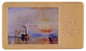 DN A világ leghíresebb festményei / William Turner 1775-1851. - A Téméraire utolsó útja 1839. aranyozott, multicolor Cu emlékérem (35x60mm) T:1 (eredetileg PP) szenny.