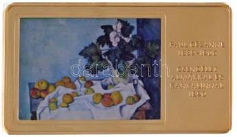 DN A világ leghíresebb festményei / Paul Cézanne 1839-1906. - Csendélet almákkal és kankalinnal 1890. aranyozott, multicolor Cu emlékérem (35x60mm) T:PP fo.