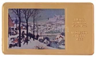 DN A világ leghíresebb festményei / Pieter Bruegel 1525-1569. - Vadászok a hóban 1565. aranyozott, multicolor Cu emlékérem (35x60mm) T:PP