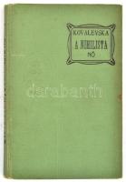 Kovalevska Zsófia: A nihilista nő. Fordította: Kövér Ilma. Bp., 1904, Sachs Frigyes. Kiadói egészvászon kötésben, gerince sérült.