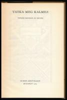 Vatka meg Kalmez. Votják mondák és mesék. Vál., ford., az utószót és a jegyzeteket írta: Domokos Pét...