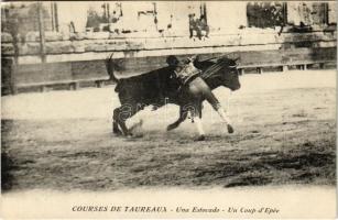 Courses de Taureaux. Una Estocado. Le Coup dEpée / Spanish folklore, bullfight, matadore