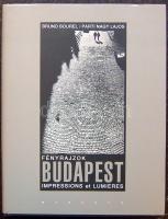 2000 Bruno Bourel - Parti Nagy Lajos Fényrajzok Budapest fotókönyv versekkel