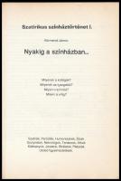 Körmendi János: Nyakig a színházban. Szatirikus színháztörténet I. köt. Bp., 1990., Agroinform. Kiad...