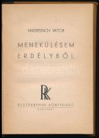 Maderspach Viktor: Menekülésem Erdélyből. Bp.,[1943.], Ruszkabányai Könyvkiadó,(Kapucinus-ny.), 142 ...