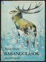 Fekete István Barangolások. Első kiadás. Bp., 1968. Móra. Kiadói félvászon kötésben, kissé sérült papírborítóval