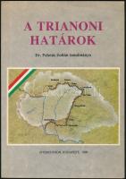 Dr. Palotás Zoltán: A trianoni határok. Bp., 1990., Interedition. Kiadói papírkötés.
