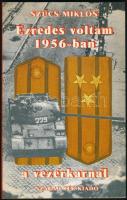 Szücs Miklós: Ezredes voltam 1956-ban a vezérkarnál. Bp.,1989,Szabad Tér. Kiadói papírkötés,