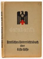 Amtliches Unterrichtungsbuch über Erste Hilfe. Berlin 1944. Rotes Kreut. SS ajánlásokkal Kiadói papírkötésben