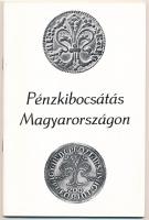Pénzkibocsátás Magyarországon - kiállítási katalógus. Magyar Nemzeti Bank, Budapest, 1978.