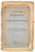 P- Ovidius Naso: Herodiái, vagyis őskori hősnők levelei. Magyarítá: Pongrátz Gellért. Bp., 1873. Hunyadi Mátyás. Szétvált fűzéssel, megviselt papírkötésben