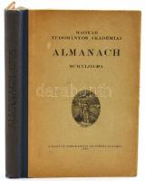 Magyar Tudományos Akadémiai Almanach. Bp., 1943, Voinovich Géza. Kiadói félvászon kötésben, enyhén kopottas állapotban.