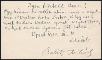 1921 Babits Mihály (1883-1941) költő, író autográf sorai névjegykártyáján, melyben megköszöni, egy róla írt cikk, neki írt levél kedves sorait. Aláírt.