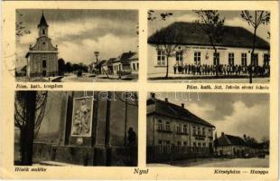 1943 Nyúl, Római katolikus templom, Római katolikus &quot;Szent István király&quot; elemi iskola, Hősök emléke, Községháza. Hangya Szövetkezet kiadása (EK)