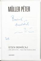 Müller Péter: Isten bohócai. Pécs,2010,Alexandra. Kiadói kartonált papírkötés. A szerző által dediká...