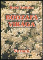 Beke Sándor: Bodzafa virága. Versek. Székelyudvarhely, 2006., Erdélyi Gondolat Könyvkiadó. Kiadói papírkötés. A szerző által dedikált.