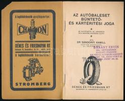 Dr. Sándorffi Kamill: Az autóbaleset büntető- és kártérítési joga. Bp., Dénes és Friedmann. Kiadói h...
