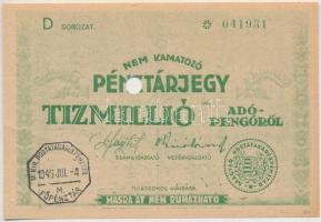 1946. 10.000.000AP nem kamatozó Pénztárjegy, Másra Át Nem Ruházható, hátoldalon SZÁMU sajtóhibával, lyukasztással érvénytelenítve, M. Kir. Postatakarékpénztár bélyegzéssel T:II