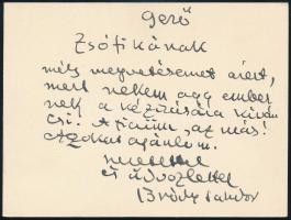 Bródy Sándor (1863-1924) író, újságíró autográf sorai kártyáján. Gerő Zsófiának (1895-1966), Gerő Ödön ujságíró, író lányának. Élcelődő válasz az autogram kérésére.