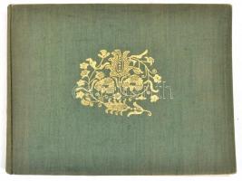 Czakó Elemér-Györgyi Kálmán: A magyaros ízlés. Szemelvények a magyar háziipar, népművészet és iparmű...