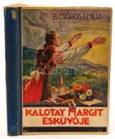 B. Csűrös Emilia: Kalotay Margit esküvője. Budapest é.n. Szent István Társulat. Kiadói illusztrált félvászon kötésben, kopottas állapotban