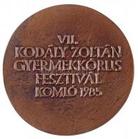 1985. "Kodály / VII. Kodály Zoltán Gyermekkórus Fesztivál Komló 1985" Br emlékérem (77mm) ...