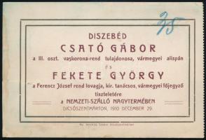 1910 Dicsőszentmárton, Csató Gábor vármegyei alispán és Fekete György királyi tanácsos tiszteletére rendezett díszebéd menükártyája, szakadással