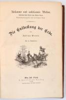 Verne, Julius: Die entdeckung der Erde. Wien, Pest, Leipzig, 1881, Hartlebens Verlag. Kiadói kopott ...