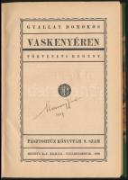 Gyallay Domokos: Vaskenyéren. Pásztortűz Könyvtár 9. szám. Kolozsvár, 1926, Minerva Rt. Kiadói félvászon kötés, kissé kopottas állapotban.