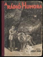 Scherz Ede: A rádió humora. Bp., 1931, szerzői. Kiadói illusztrált félvászon-kötés, kopott borítóval. Szerző által dedikálva, tulajdonosi bejegyzéssel.