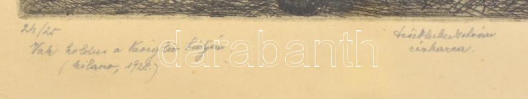 Dési Huber István (1895-1944): Vak koldus a Naviglio hídján (Milano, 1928). Rézkarc, papír, jelzett ...