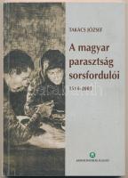 Takács József: A magyar parasztság sorsfordulói 1514-2003. Bp., 2005, Agroinform. Szerző által dedikálva. Kiadói papírkötésben, jó állapotban.