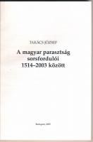 Takács József: A magyar parasztság sorsfordulói 1514-2003.  Bp., 2005, Agroinform. Szerző által dedi...