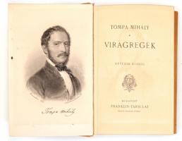 Tompa Mihály: Virágregék. Bp.,1888., Franklin-Társulat. Hetedik kiadás. 1 t.(Tompa Mihály acélmetsze...