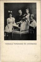 Habsburg-Lotaringiai Ferenc Ferdinánd és gyermekei / Archduke Franz Ferdinand of Austria and his children